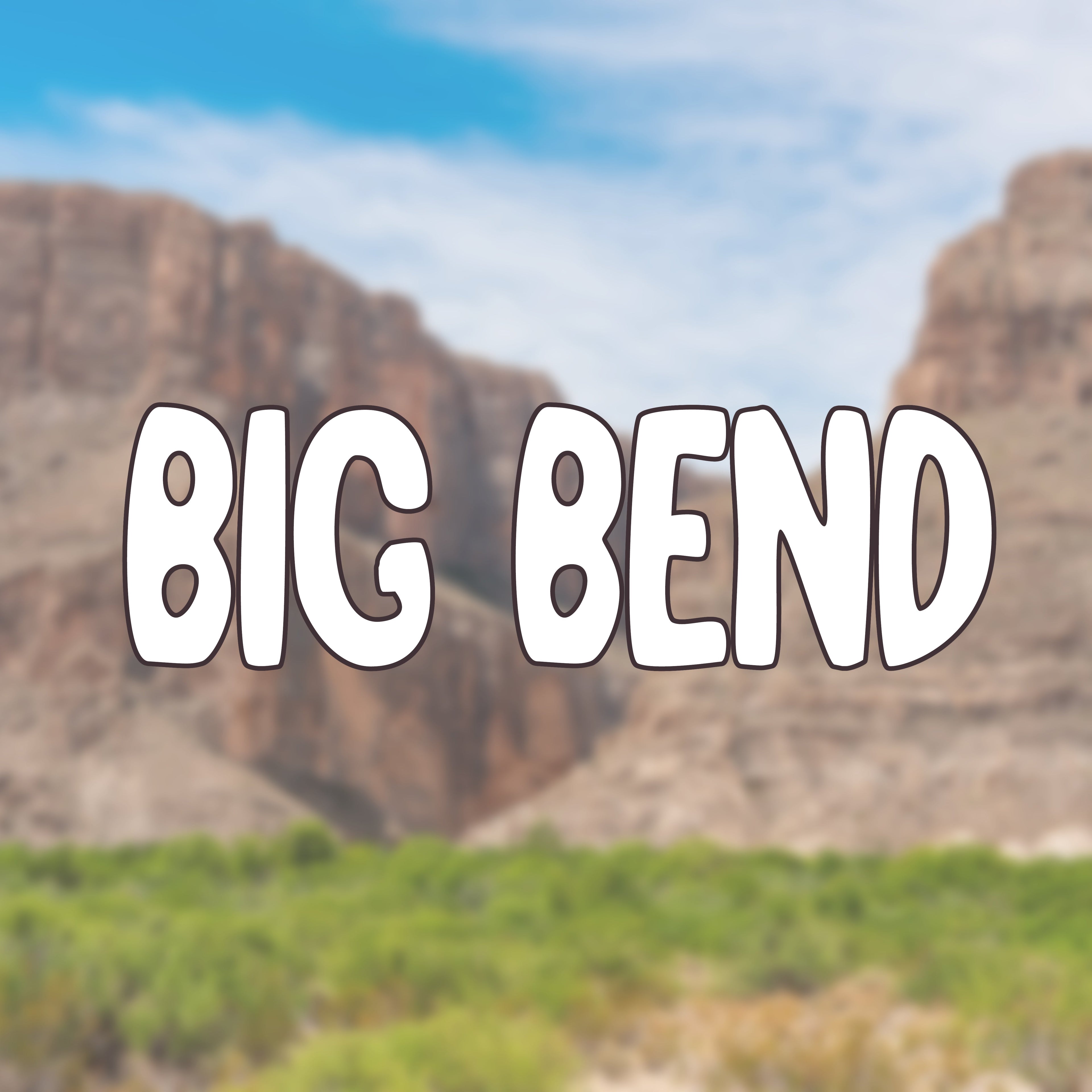 Big Bend